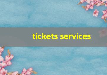 tickets services